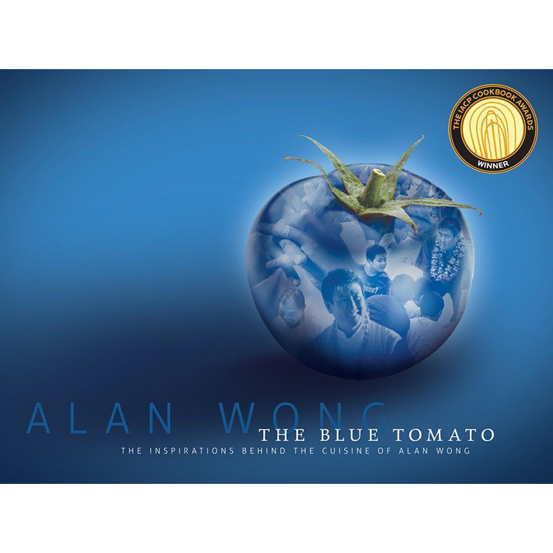 Tomato:　The　of　Wong　Alan　–　Watermark　Inspirations　Blue　Behind　Cuisine　The　the　Publishing