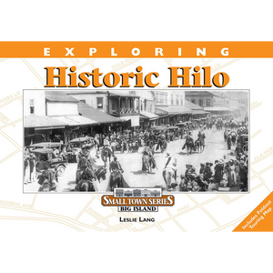 Exploring Historic Hilo