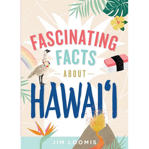 Fascinating Facts About Hawai‘i