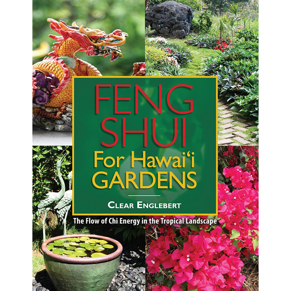 Feng Shui for Hawai‘i Gardens