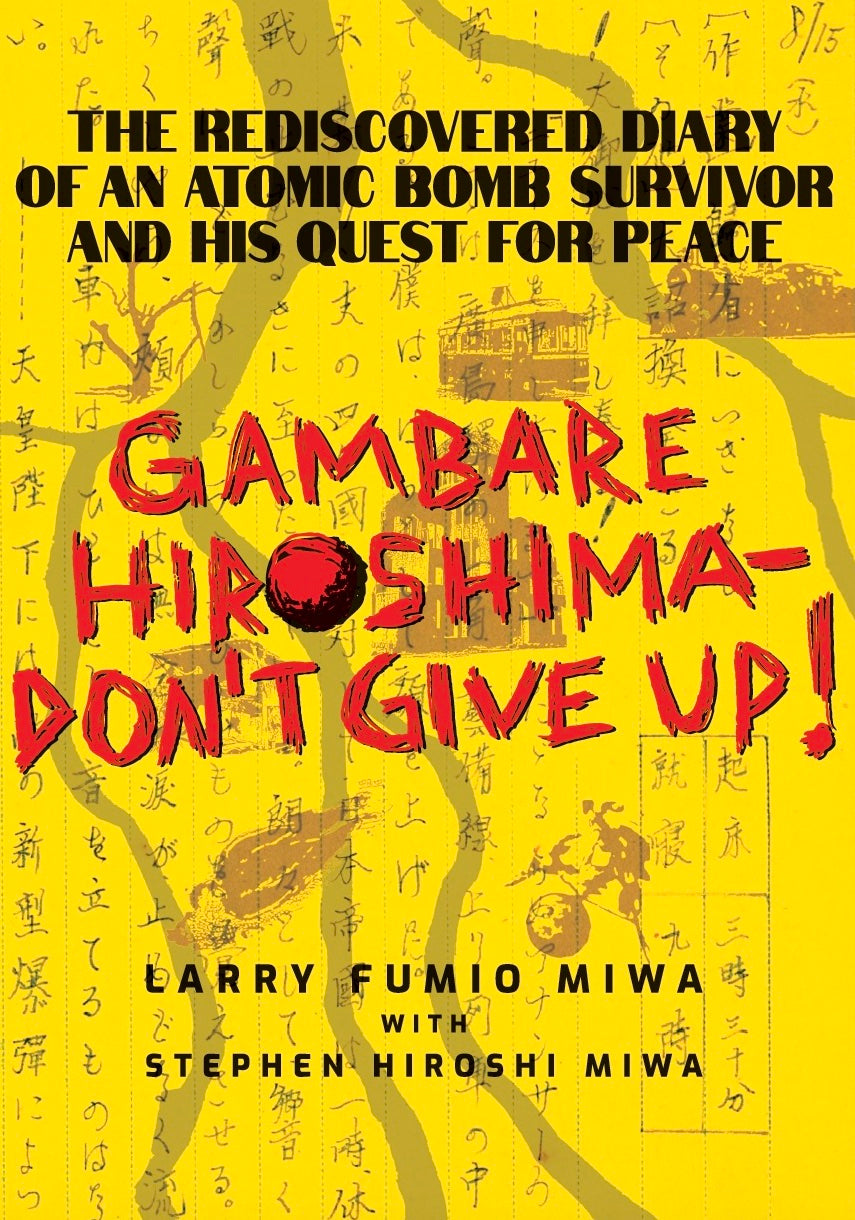 GAMBARE HIROSHIMA—DON’T GIVE UP!