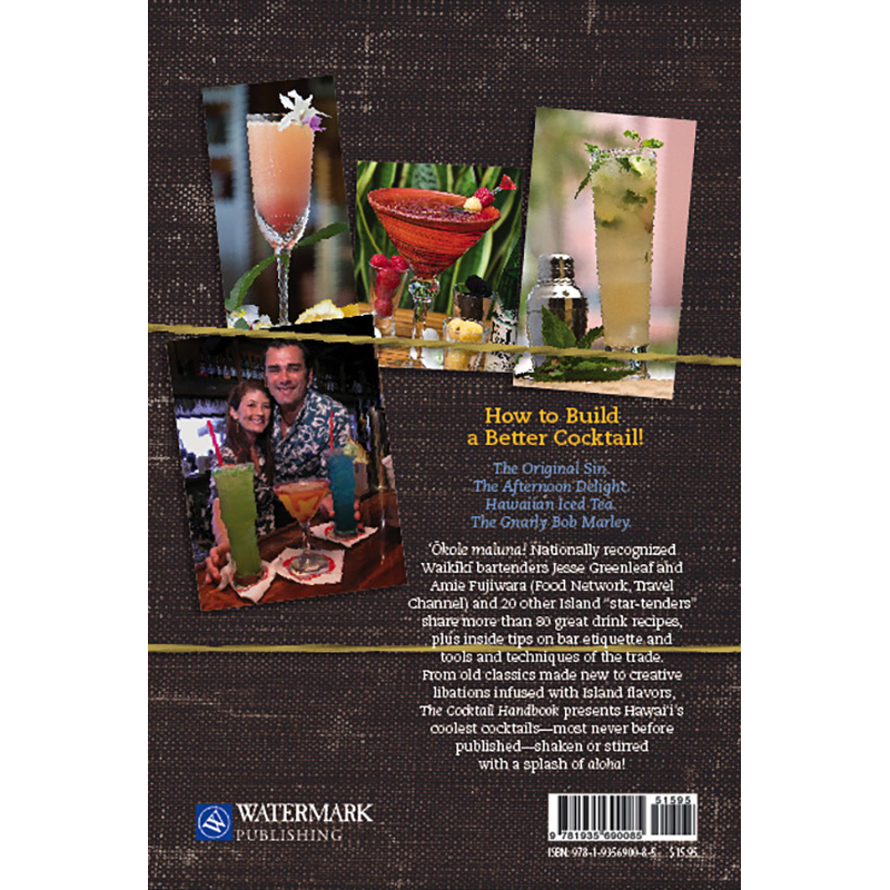 The Cocktail Handbook: Cool Drinks from Hawaii's Hottest
