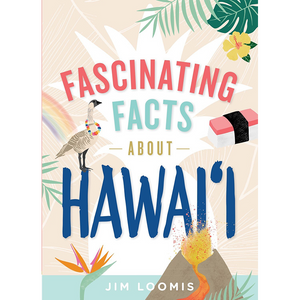 Fascinating Facts About Hawai‘i