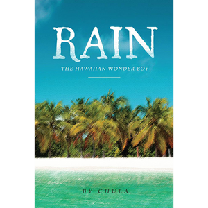 Rain: The Hawaiian Wonder Boy