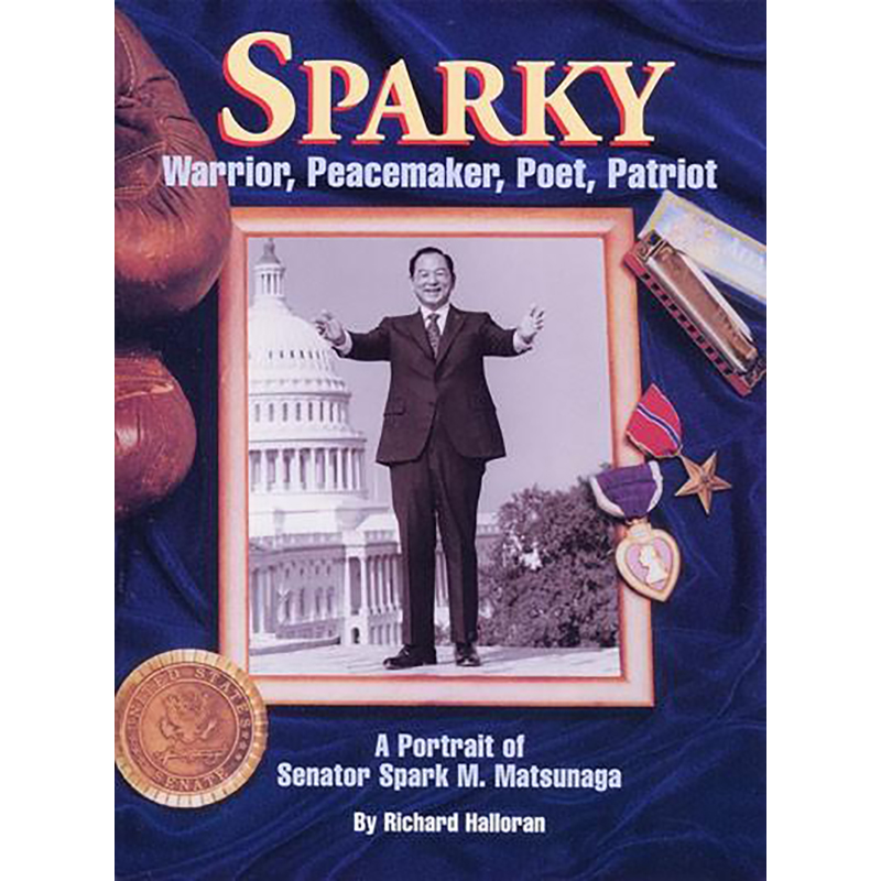 Sparky: Warrior, Peacemaker, Poet, Patriot
