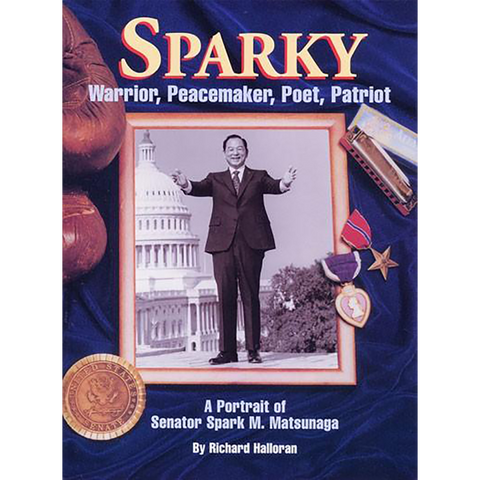 Sparky: Warrior, Peacemaker, Poet, Patriot